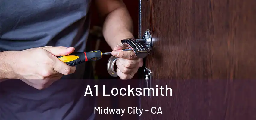  A1 Locksmith Midway City - CA