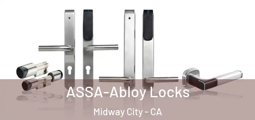  ASSA-Abloy Locks Midway City - CA