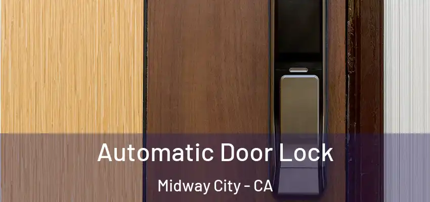  Automatic Door Lock Midway City - CA