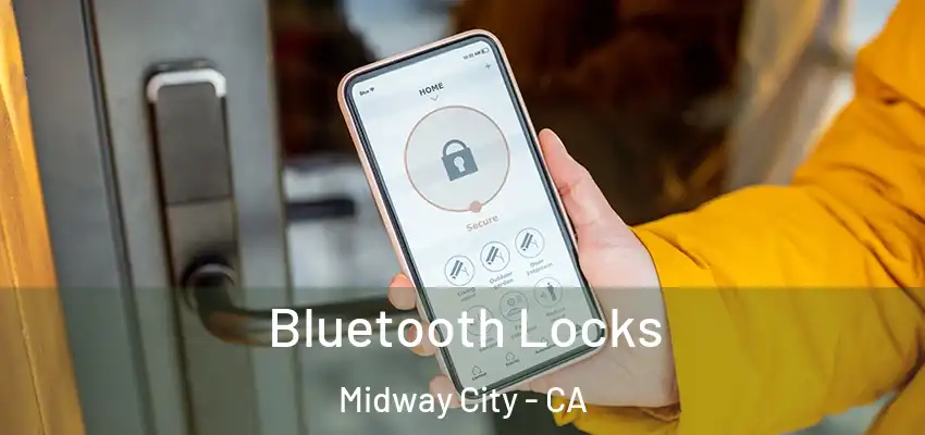 Bluetooth Locks Midway City - CA