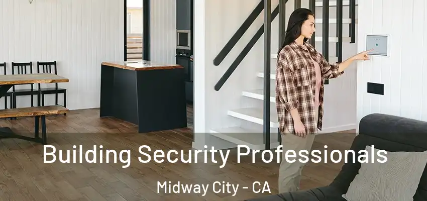  Building Security Professionals Midway City - CA