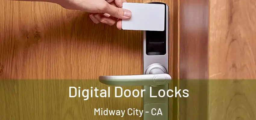 Digital Door Locks Midway City - CA