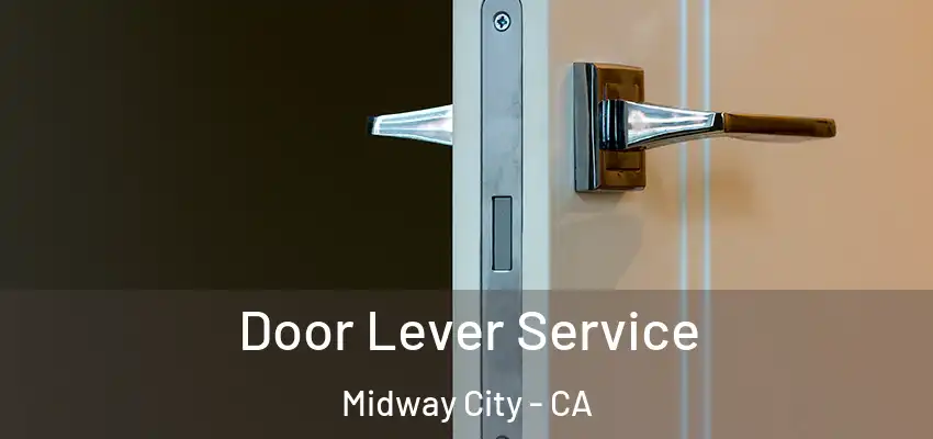 Door Lever Service Midway City - CA