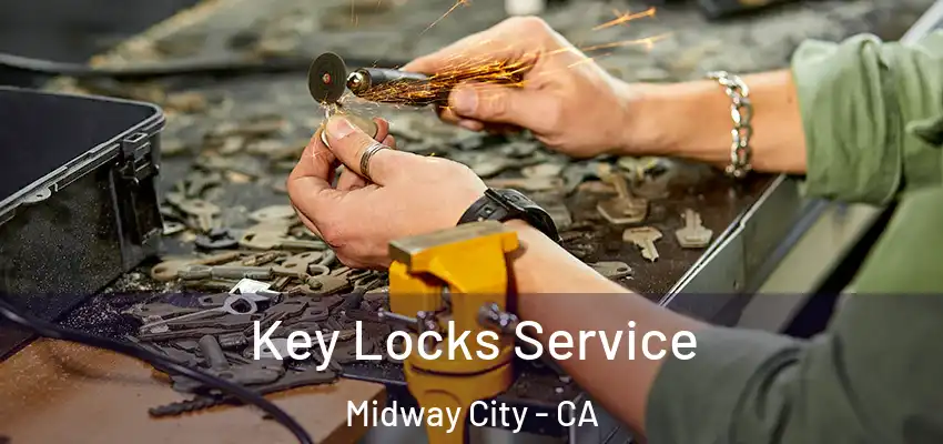  Key Locks Service Midway City - CA