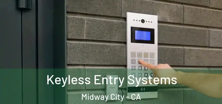  Keyless Entry Systems Midway City - CA