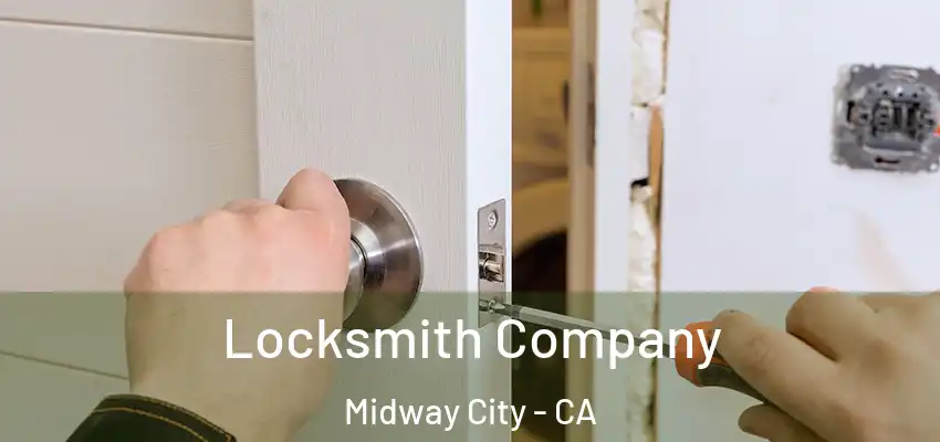 Locksmith Company Midway City - CA
