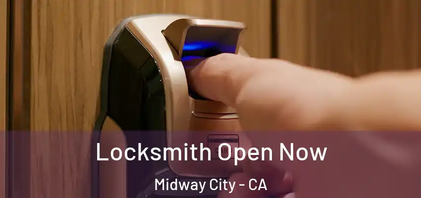  Locksmith Open Now Midway City - CA