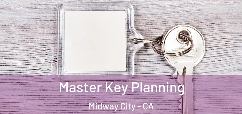 Master Key Planning Midway City - CA