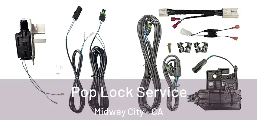  Pop Lock Service Midway City - CA