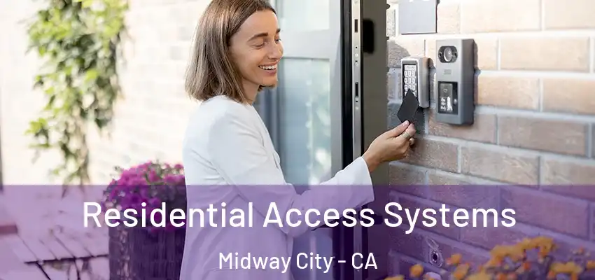  Residential Access Systems Midway City - CA