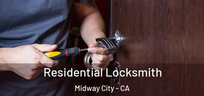 Residential Locksmith Midway City - CA